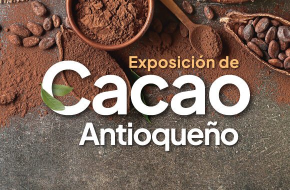 Exposición de Cacao Antioqueño